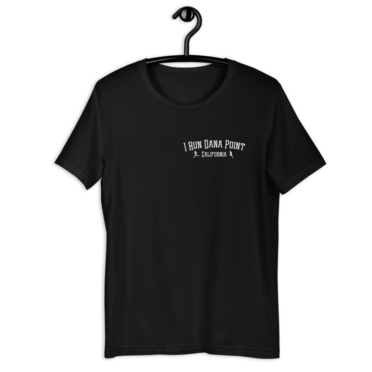 I Run Dana Point, California Unisex T-Shirt